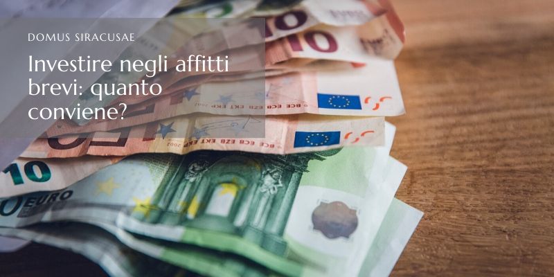 Investire negli affitti brevi quanto conviene Domus Siracusae  - Investire negli affitti brevi: quanto conviene?